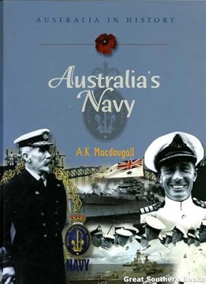 Australia in History: Australia's Navy, Australia's Army, Australia's Air Force: The Story of the...