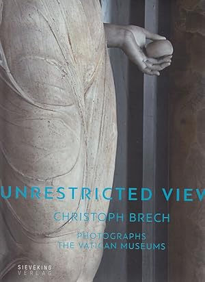 Seller image for Unrestricted Views. Christoph Brech photographs the Vatican Museums. for sale by Fundus-Online GbR Borkert Schwarz Zerfa