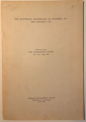 Imagen del vendedor de THE GUATEMALA EARTHQUAKE OF DECEMBER, 1917 & JANUARY, 1918 a la venta por Bartleby's Books, ABAA