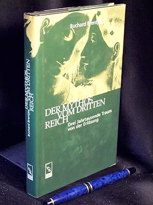 Bild des Verkufers fr Der Mythos vom Dritten Reich - Drei Jahrtausende Sehnsucht nach Erlsung - zum Verkauf von Erlbachbuch Antiquariat