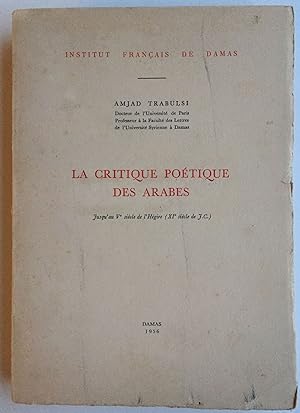 Immagine del venditore per La critique potique des Arabes, jusqu'au Ve sicle de l'Hgire (Xie sicle de J.C.) venduto da Meretseger Books