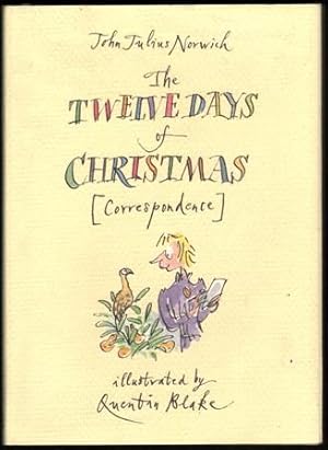 Image du vendeur pour The Twelve Days of Christmas (Correspondence). Illustrated by Quentin Blake. mis en vente par CHILTON BOOKS