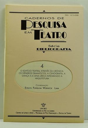 Cadernos de Pesquisa em Teatro; Série Bibliografia 4: O Edifício Teatral Através da Crônica: Os G...