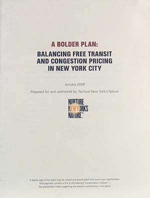 Seller image for A Bolder Plan: Balancing Free Transit and Congestion Pricing in New York City. for sale by Trevian Books