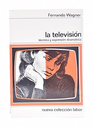 Imagen del vendedor de LA TELEVISIN. TCNICA Y EXPRESIN DRAMTICA a la venta por Librera Monogatari