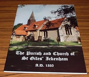 The Parish and Church of St Giles' Ickenham PLUS A Short History of the Parish and Church of St. ...