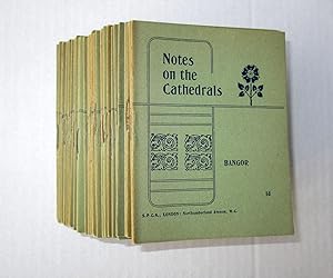 Notes on the Cathedrals, Bangor, Bath Abbey, Bristol, Canterbury, Carlisle, Chester, Chichester, ...