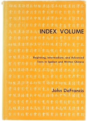 INDEX VOLUME. Beginning, Intermediate, and Advanced Texts in Spoken and Written Chinese.: