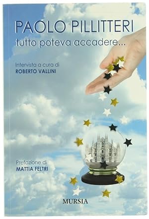 Seller image for TUTTO POTEVA ACCADERE Intervista a cura di Roberto Vallini.: for sale by Bergoglio Libri d'Epoca