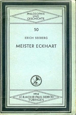 Meister Eckhart. Philosophie und Geschichte. Eine Sammlung von Vorträgen und Schriften aus dem Ge...