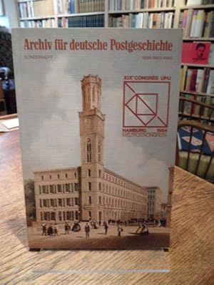 Archiv für deutsche Postgeschichte. Sonderheft Hamburg 1984 Weltpostkongress.