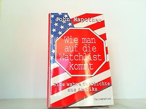 Seller image for Wie man auf die Watchlist kommt - Eine wahre Geschichte aus Amerika. for sale by Antiquariat Ehbrecht - Preis inkl. MwSt.