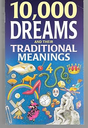 Seller image for 10,000 Dreams And Their Traditional Meanings for sale by Thomas Savage, Bookseller