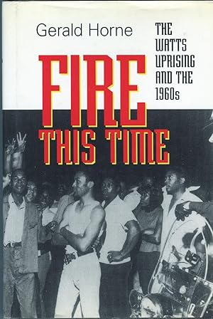 Seller image for Fire This Time: The Watts Uprising and the 1960s for sale by The Green Arcade