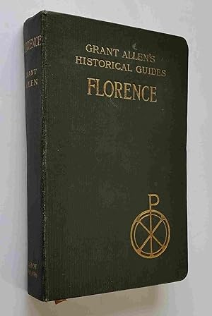 Bild des Verkufers fr Grant Allen's Historical Guides: Florence zum Verkauf von Mount Hope Books