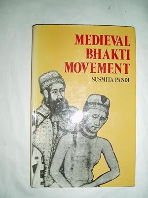 Medieval Bhakti Movement (Its History and Philosophy)