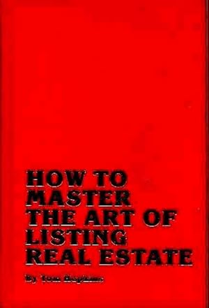 Imagen del vendedor de How to Master the Art of Listing Real Estate a la venta por Lincbook