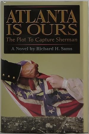 Atlanta is Ours: The Plot to Capture Sherman