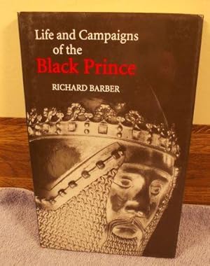 Imagen del vendedor de The Life and Campaigns of the Black Prince a la venta por M and N Books and Treasures