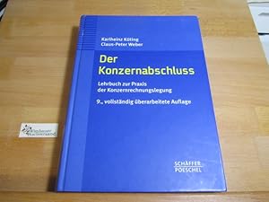 Bild des Verkufers fr Der Konzernabschluss : Lehrbuch zur Praxis der Konzernrechnungslegung. von ; Claus-Peter Weber zum Verkauf von Antiquariat im Kaiserviertel | Wimbauer Buchversand