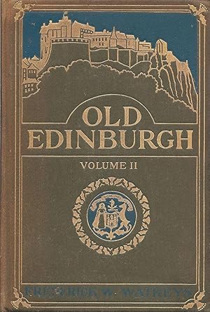 Image du vendeur pour Old Edinburgh Volume II mis en vente par Eve's Book Garden