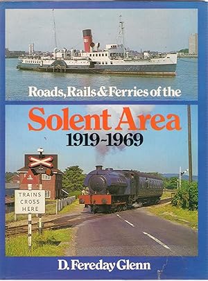 Image du vendeur pour Roads, Rails and Ferries of the Solent Area, 1919-69 mis en vente par Michael Moons Bookshop, PBFA