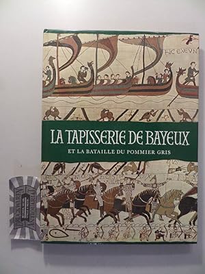 Seller image for La Tapisserie de Bayeux et La Bataille du Pomme Gris. for sale by Druckwaren Antiquariat