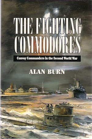 Seller image for The Fighting Commodores: Convoy Commanders in the Second World War for sale by Michael Moons Bookshop, PBFA
