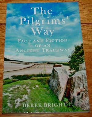 Imagen del vendedor de The Pilgrims' Way. Fact and Fiction of an Ancient Trackway. a la venta por Fountain Books (Steve Moody)