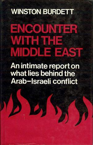 Seller image for Encounter with the Middle East - an Intimate Report on What Lies Behind the Arab-Israeli Conflict for sale by Horsham Rare Books