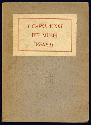 Seller image for I capolavori dei musei veneti. Catalogo della mostra. A cura di Rodolfo Pallucchini. for sale by Libreria Alberto Govi di F. Govi Sas