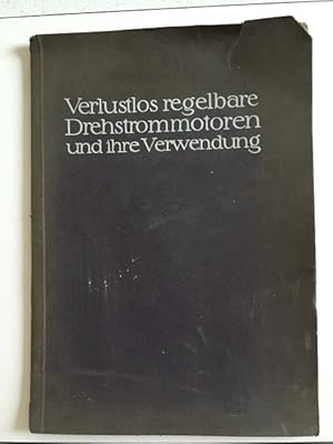 Bild des Verkufers fr Verlustlos regelbare Drehstrommotoren und ihre Verwendung. Sonderabdruck eines Ausatzes von Dr. Georg Meyer, Berlin, aus "Elektrische Kraftbetriebe und Bahnen" 1911. zum Verkauf von Brita Marx Flming Antik