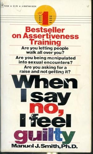 Imagen del vendedor de When I Say No, I Feel Guilty - Bestseller on Assertiveness Training a la venta por Librairie Le Nord