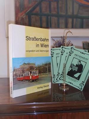 Bild des Verkufers fr Straenbahn in Wien vorgestern und bermorgen. zum Verkauf von Antiquariat Klabund Wien