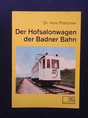 Seller image for Der Hofsalonwagen der Badner Bahn. for sale by Antiquariat Klabund Wien