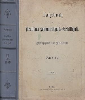 Bild des Verkufers fr Jahrbuch der Deutschen Landwirtschafts - Gesellschaft. Band 13, 1898. zum Verkauf von Antiquariat Carl Wegner