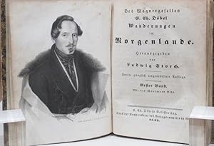 Bild des Verkufers fr Des Wagnergesellen E. Ch. Dbel Wanderungen im Morgenlande. Hrsg. von Ludwig Storch. Zweite gnzlich umgearbeitete Auflage. 2 Bnde in 1. zum Verkauf von Dieter Eckert