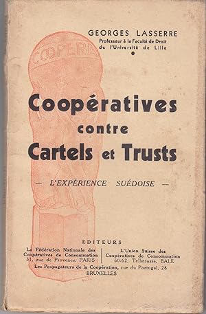 Coopératives contre Cartels et Trusts. L'expérience Suédoise
