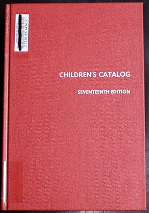 Seller image for Children's Catalog, 17th Edition, (Standard Catalog Series) for sale by GuthrieBooks
