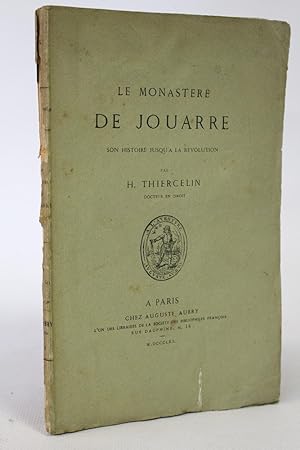 Le monastère de Jouarre, son histoire jusqu'à la Révolution