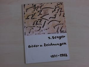 Bild des Verkufers fr J. Senger. Bilder und Zeichnungen 1971-1982. zum Verkauf von Antiquariat Hamecher