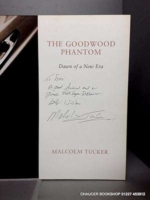 Seller image for The Goodwood Phantom (Presentation Copy) Dawn of an Era for sale by Chaucer Bookshop ABA ILAB