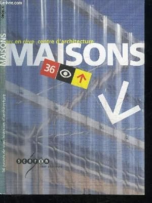 Seller image for MAISONS / ARC EN REVE CENTRE D'ARCHITECTURE for sale by Le-Livre