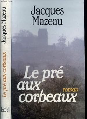 Image du vendeur pour LE PRE AUX CORBEAUX mis en vente par Le-Livre