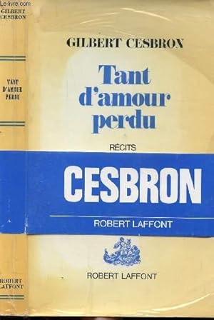 Image du vendeur pour TANT D'AMOUR PERDU mis en vente par Le-Livre