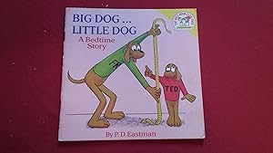 Seller image for BIG DOG.LITTLE DOG A BEDTIME STORY for sale by Betty Mittendorf /Tiffany Power BKSLINEN