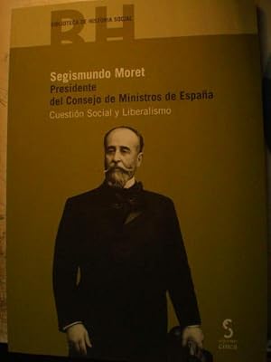 Imagen del vendedor de Segismundo Moret. Presidente del Consejo de Ministros de Espaa. Cuestin social y liberalismo a la venta por Librera Antonio Azorn