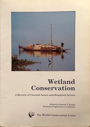 Immagine del venditore per Wetland conservation: a review of current issues and required action venduto da Acanthophyllum Books