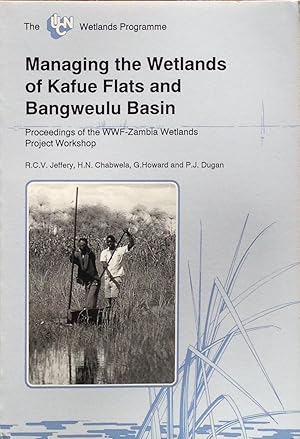 Image du vendeur pour Managing the wetlands of Kafue Flats and Bangweulu Basin mis en vente par Acanthophyllum Books