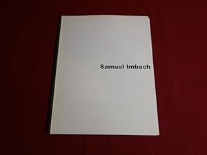 Seller image for SAMUEL IMBACH. Ausgewhlte Arbeiten 1988 bis 1996 for sale by INFINIBU KG
